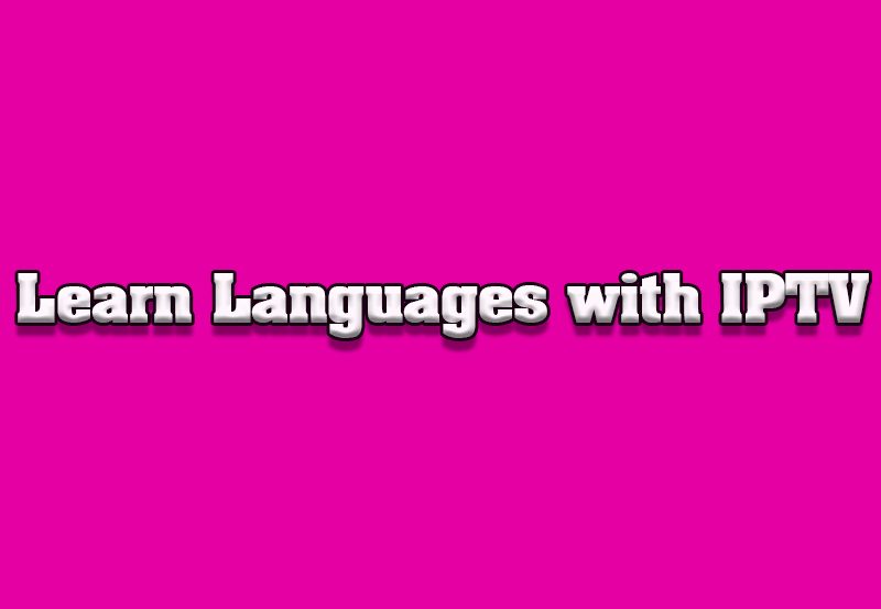 IPTV for Language Learners: Multilingual Options